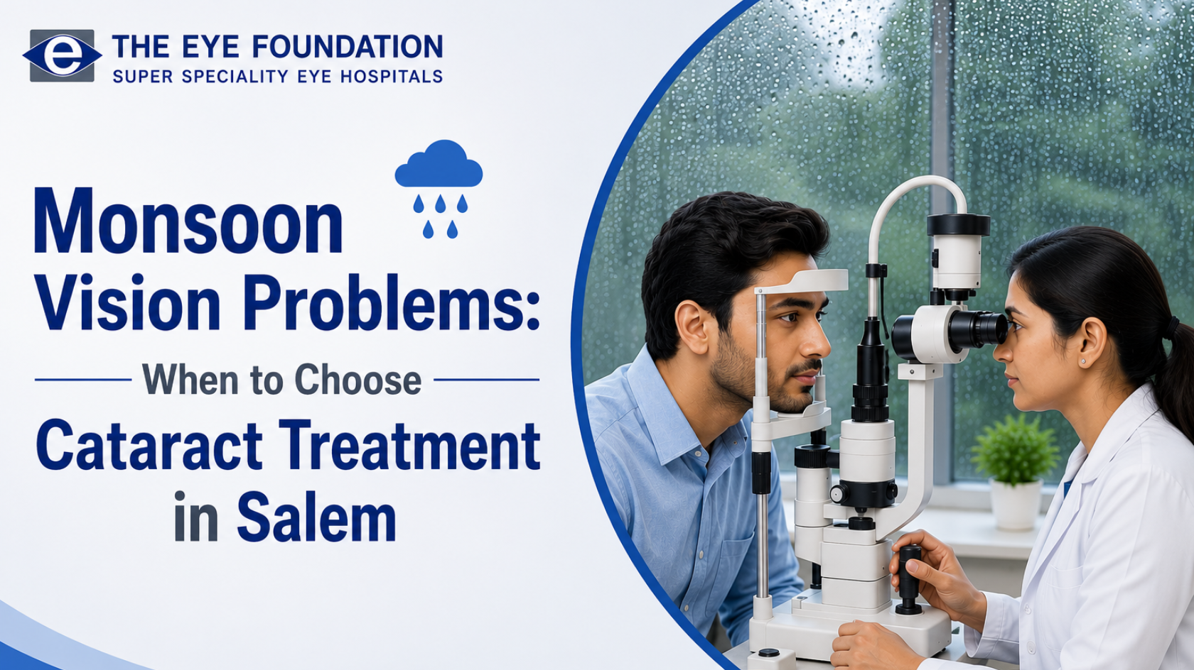 Monsoon Vision Problems: When to Choose Cataract Treatment in Salem