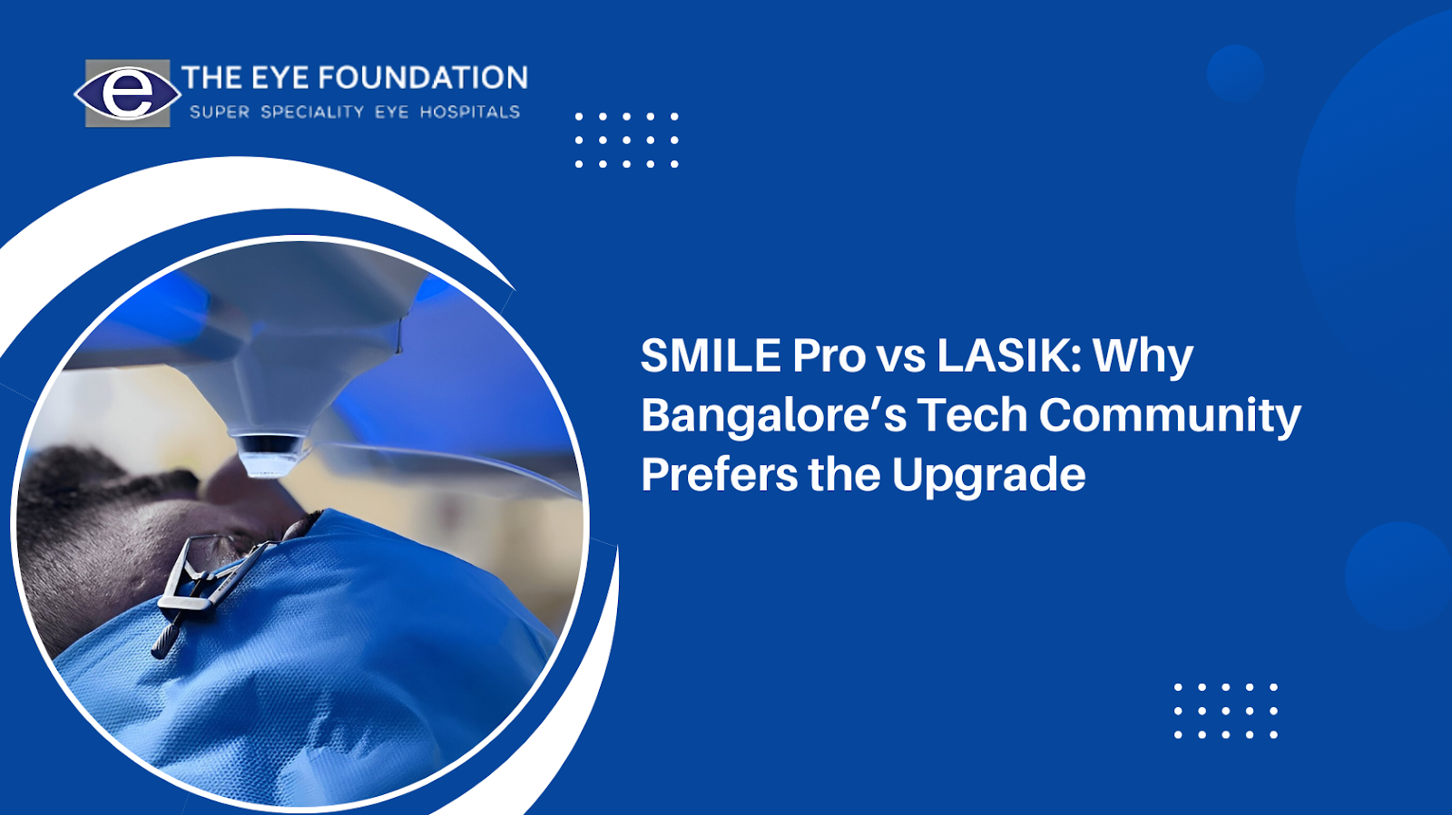 smile-pro-vs-lasik-why-bangalore-tech-community-prefers-upgrade