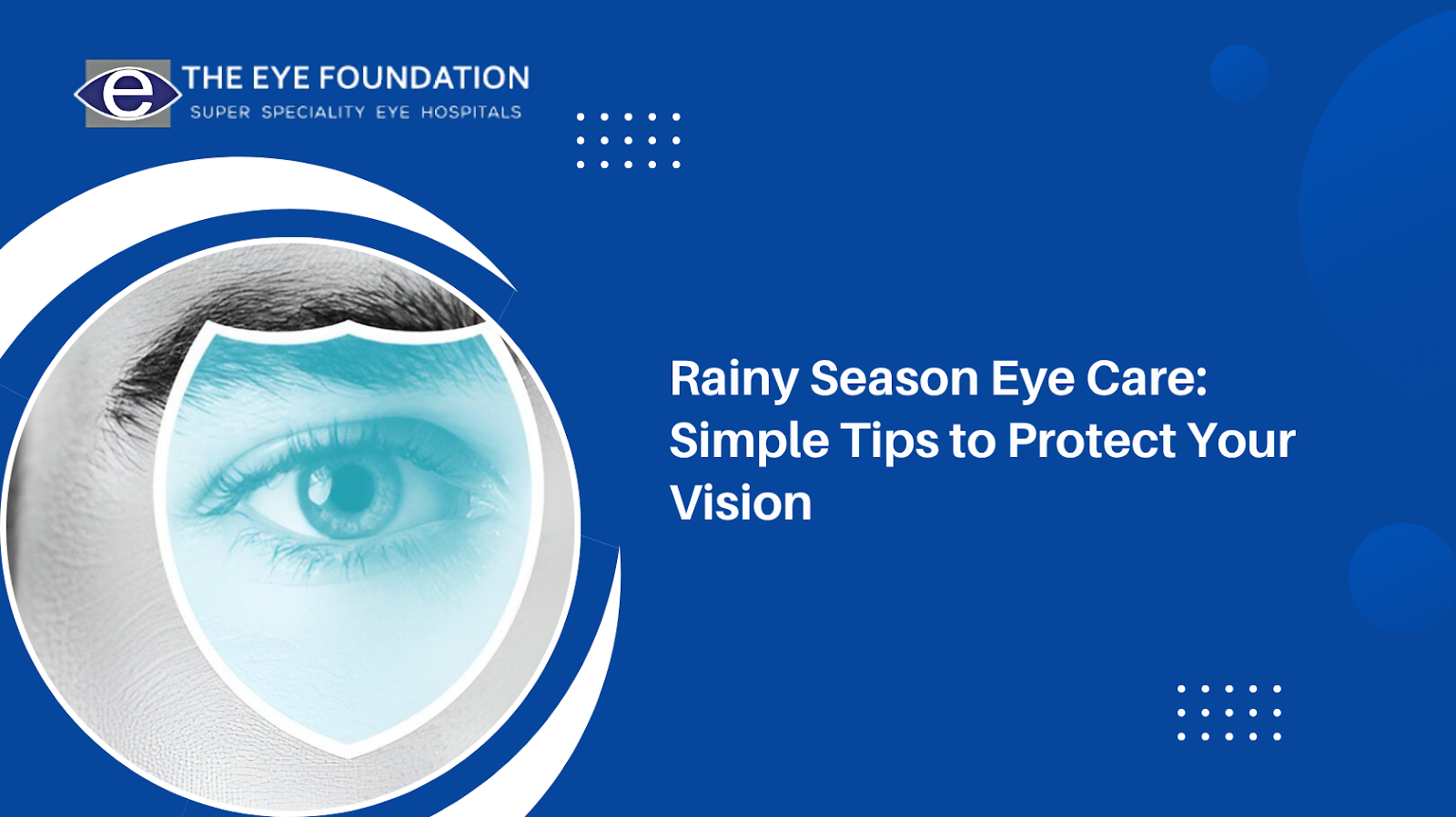 Rainy Season Eye Care: Simple Tips to Protect Your Vision