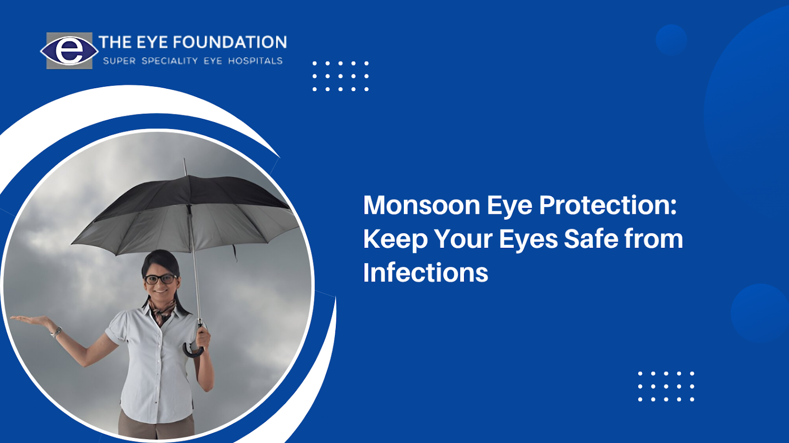 Monsoon Eye Protection: Keep Your Eyes Safe from Infections