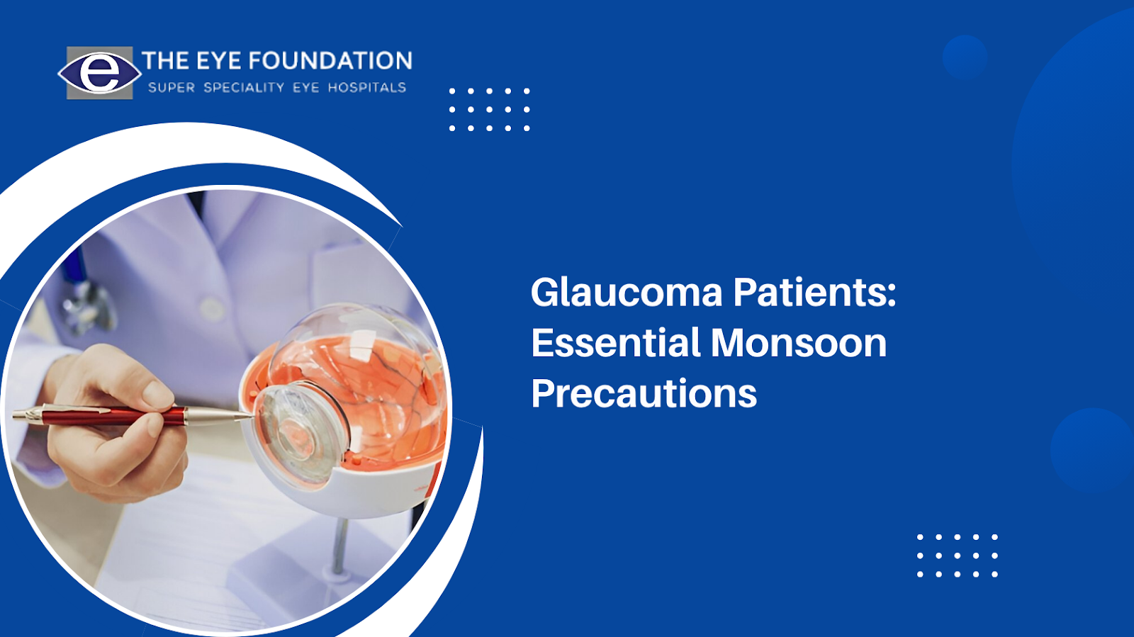 Glaucoma Patients: Essential Monsoon Precautions