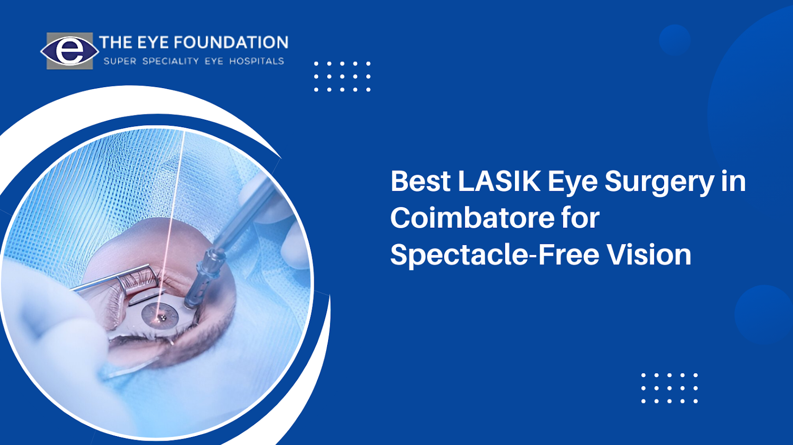 Best LASIK Eye Surgery in Coimbatore for Spectacle-Free Vision