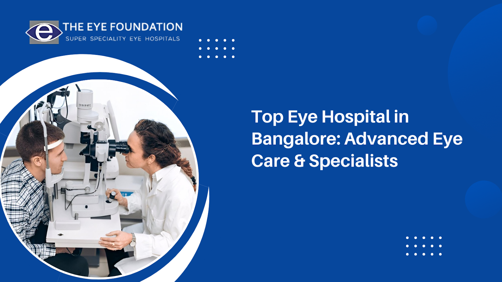 Top Eye Hospital in Bangalore: Advanced Eye Care & Specialists