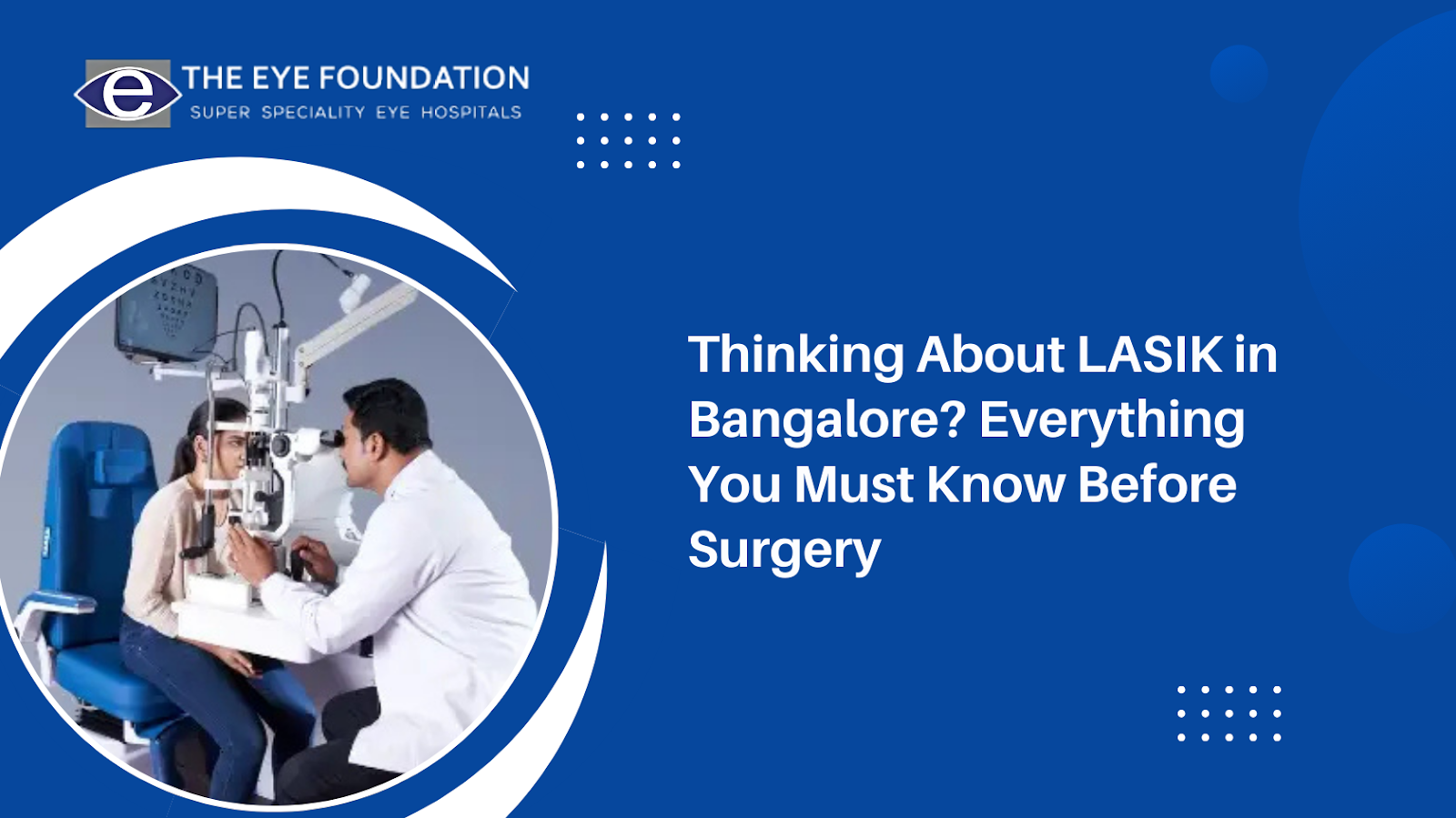Thinking About LASIK in Bangalore? Everything You Must Know Before Surgery
