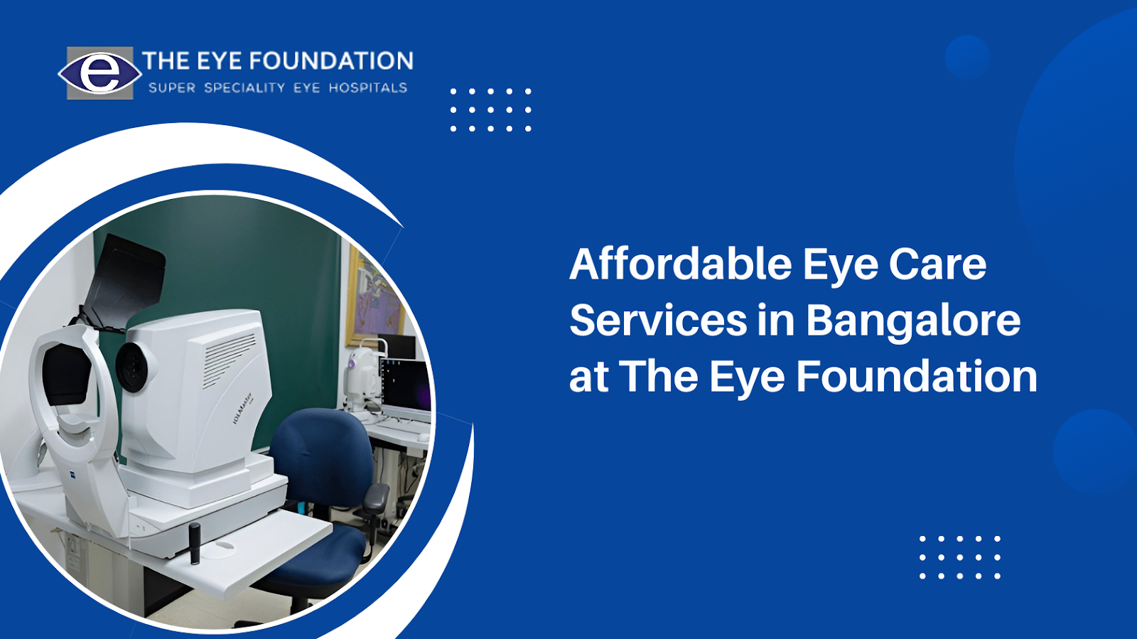 Affordable Eye Care Services in Bangalore at The Eye Foundation