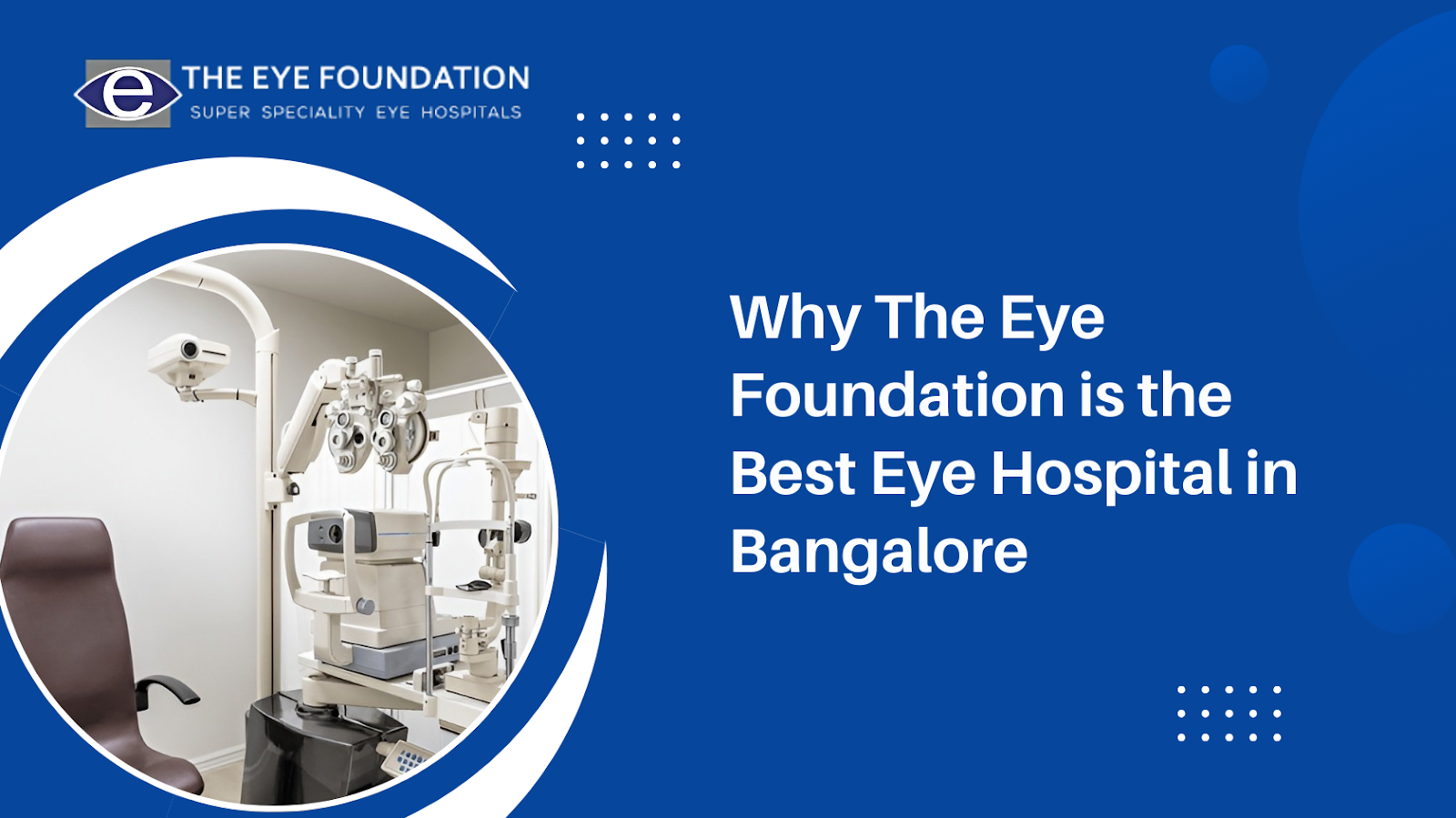 Why The Eye Foundation is the Best Eye Hospital in Bangalore 