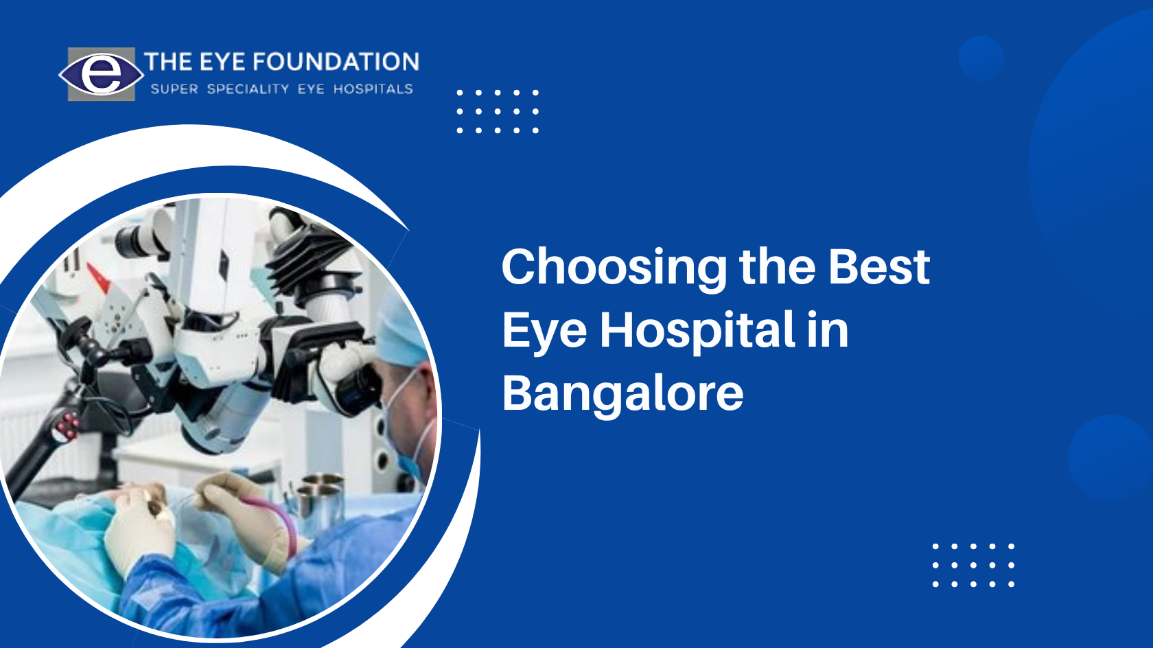 How to Choose the Best Eye Hospital in Bangalore A Patient's Guide