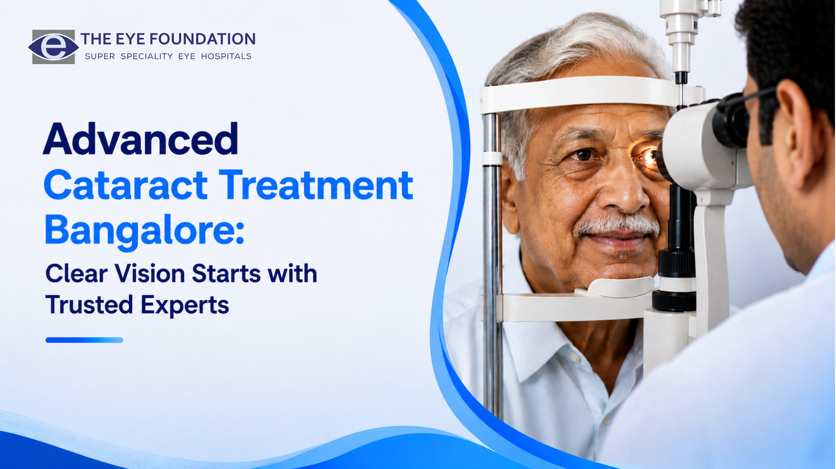 Advanced Cataract Treatment Bangalore: Clear Vision Starts with Trusted Experts