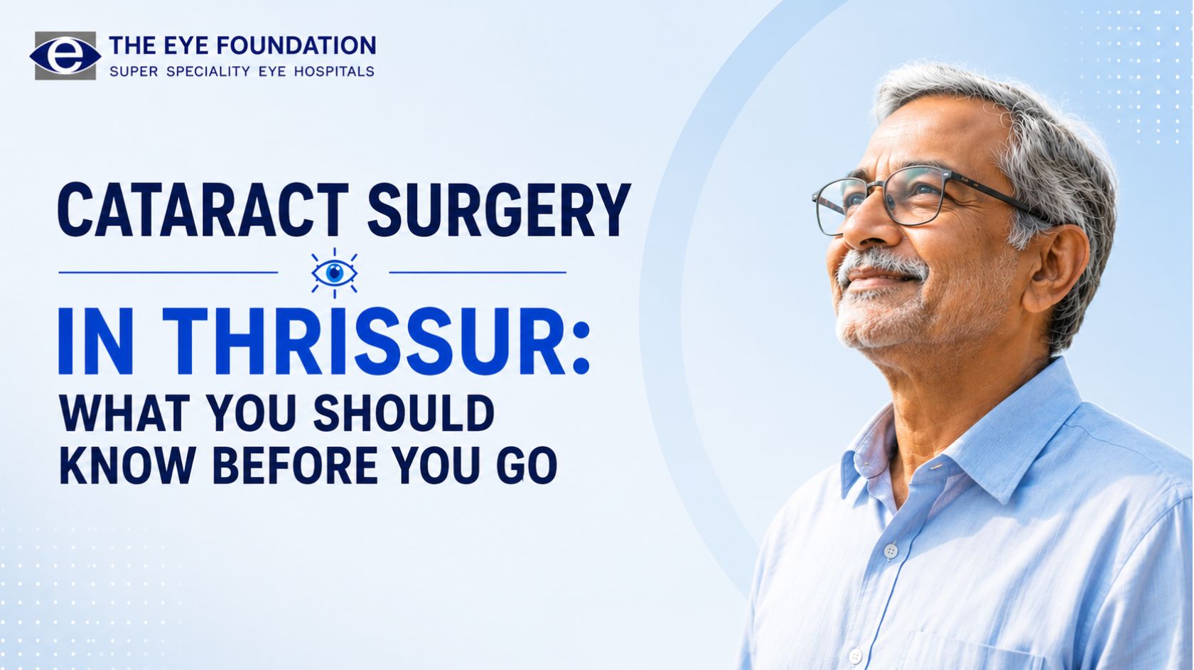 What Should You Know Before You Go for Cataract Surgery in Thrissur?